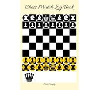 Mike Murphy Che Chess Match Log Book : Record Moves, Write An (Copertina rigida)