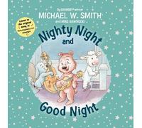Mike Nawrocki Michael W. Smith Nighty Night and Good Night (Libro di cartone)