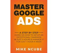 Mike Ncube Master Google Ads (Tascabile)