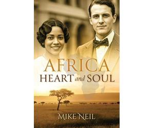 Mike Neil Africa Heart and Soul (Tascabile)