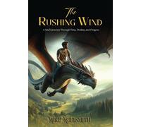 Mike Noel Smith The Rushing Wind (Tascabile)