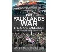 Mike Norman Michael K Jones The Falklands War - There and Back Again (Tascabile)