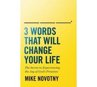 Mike Novotny 3 Words That Will Change Your Life (Tascabile)