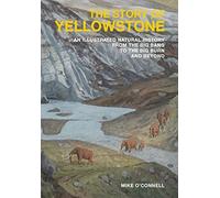 Mike O'Connell The Story of Yellowstone (Copertina rigida)