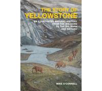 Mike O'Connell The Story of Yellowstone (Tascabile)