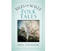 Mike O'Connor Isles of Scilly Folk Tales (Tascabile)
