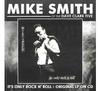 Mike (of the Dave Clark Five) Smith It's Only Rock N' Roll (CD)