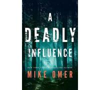Mike Omer A Deadly Influence (Tascabile) Abby Mullen Thrillers