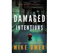 Mike Omer Damaged Intentions (Tascabile) Abby Mullen Thrillers