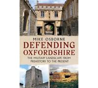 Mike Osborne Defending Oxfordshire (Tascabile)