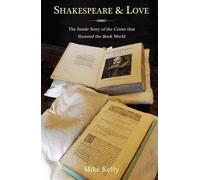 Mike P. Kelly Shakespeare & Love (Tascabile)