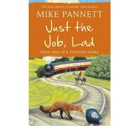 Mike Pannett Just the Job, Lad (Tascabile)