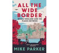 Mike Parker All the Wide Border (Copertina rigida)