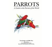 Mike Parr Tony Juniper Parrots (Copertina rigida) Helm Identification Guides