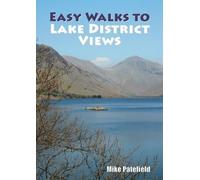 Mike Patefield Easy Walks to Lake District Views (Tascabile)