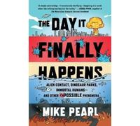 Mike Pearl The Day It Finally Happens (Tascabile)