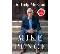 Mike Pence So Help Me God (Tascabile)