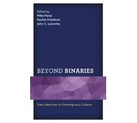 Mike Perez Beyond Binaries (Tascabile)