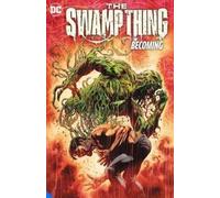Mike Perkins V. Ram The Swamp Thing Volume 1: Becoming (Tascabile)