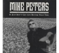 Mike Peters & the Poets - It Just Don't Get Any Better Than This
