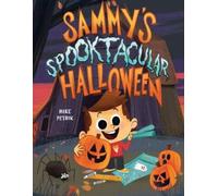 Mike Petrik Sammy's Spooktacular Halloween (Copertina rigida)