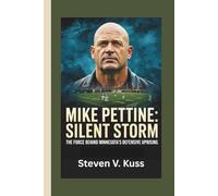 Mike Pettine: Silent Storm: The force behind Minnesota’s defensive uprising