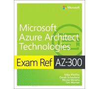 Mike Pfeiffer Derek Schauland Nicole Exam Ref AZ-300 Microsoft Azure (Tascabile)