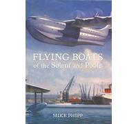 Mike Phipp Flying Boats of the Solent and Poole (Tascabile)