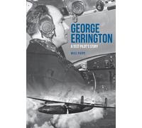 Mike Phipp George Errington: A Test Pilot's Story (Tascabile)