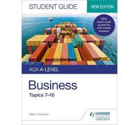 Mike Pickerden AQA A-level Business Student Guide 2: Topics 7-10 (Tascabile)