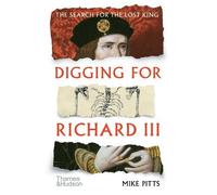 Mike Pitts Digging for Richard III (Tascabile)