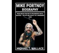 Mike Portnoy Biography: From Dream Theater to Progressive Metal Mastery - The Life and Legacy of a Drumming Icon