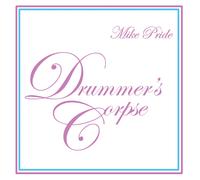 Mike Pride Drummer's Corpse (CD) Album