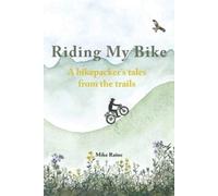 Mike Raine Riding my Bike (Tascabile)