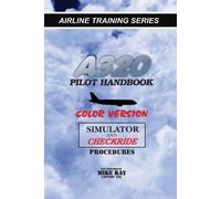 Mike Ray A320 Pilot Handbook (Tascabile) Airline Training