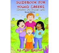 Mike Raynor Guidebook for Young Carers: (Tascabile)