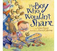 Mike Reiss The Boy Who Wouldn't Share (Copertina rigida)