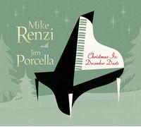 Mike Renzi with Jim Porcella Christmas Is: December Duets (CD) Album