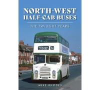 Mike Rhodes North-West Half-cab Buses (Tascabile)