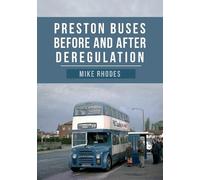 Mike Rhodes Preston Buses Before and After Deregulation (Tascabile)