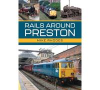 Mike Rhodes Rails Around Preston (Tascabile)