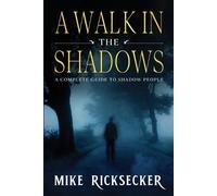 Mike Ricksecker A Walk In The Shadows (Tascabile)