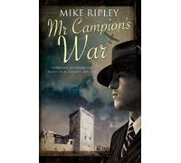 Mike Ripley Mr Campion's War (Copertina rigida) Albert Campion Mystery