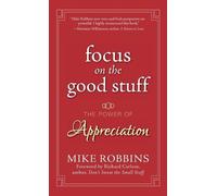 Mike Robbins Focus on the Good Stuff (Copertina rigida)