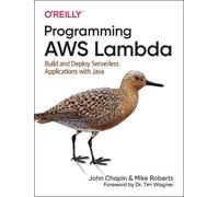 Mike Roberts John Chapin Programming AWS Lambda (Tascabile)