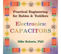 Mike Roberts Practical Engineering for Babies & Toddlers - Electroni (Tascabile)