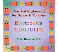Mike Roberts Practical Engineering for Babies & Toddlers - Electroni (Tascabile)
