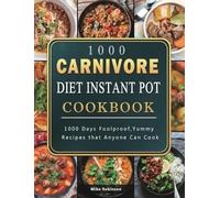 Mike Robinson 1000 Carnivore Diet Instant Pot Cookbook (Copertina rigida)