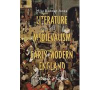 Mike Rodman Jon Literature and Medievalism in Early Modern En (Copertina rigida)