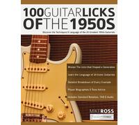 Mike Ross Joseph Alexander 100 Guitar Licks of the 1950s (Tascabile)